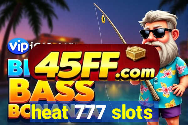 heat 777 slots